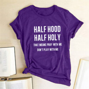Half Cover Half Holy Letter Printed Women's T-shirt